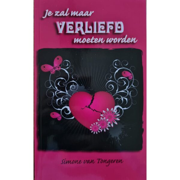 Je zal maar VERLIEFD moeten worden